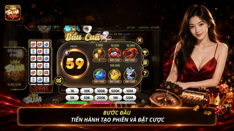 Bước đầu tiến hành tạo phiên và đặt cược