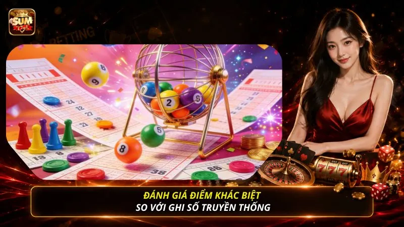 Đánh giá điểm khác biệt so với ghi số truyền thống